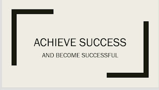 Achieve success and become successful