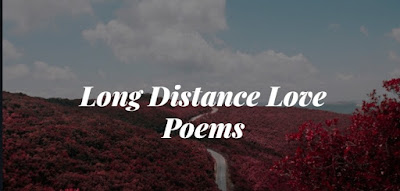 Love Poems Love poems for long distance