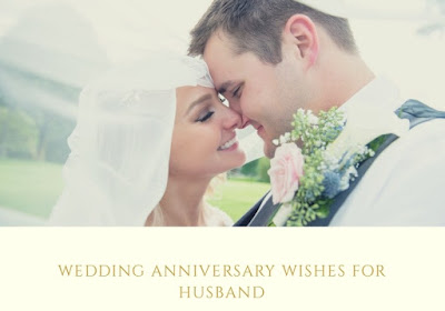 Wedding Anniversary Wishes Wedding Anniversary Wishes for husband