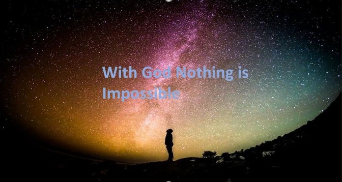 With God nothing is impossible With God nothing is impossible Meaning