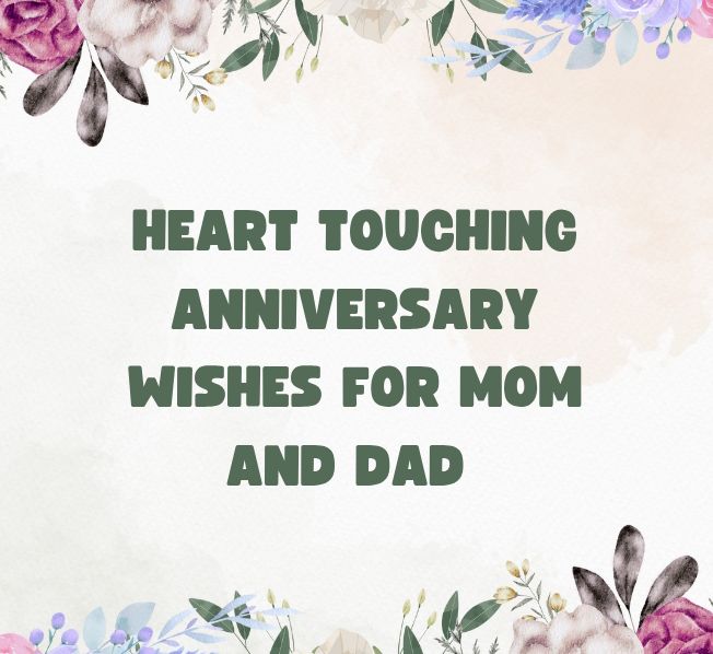 Heart Touching Anniversary Wishes for Mom and Dad