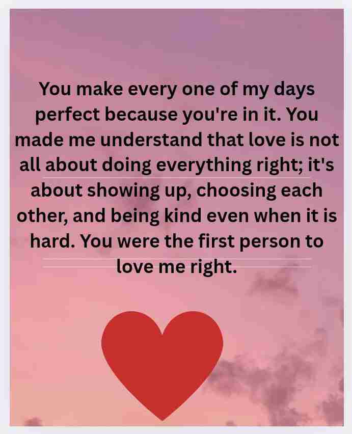 You were the first person to love me right quotes and messages